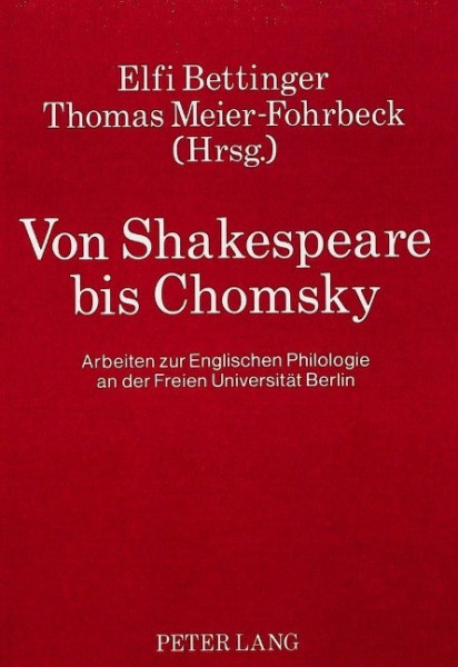 Von Shakespeare bis Chomsky: Arbeiten zur englischen Philologie an der Freien Universität Berlin