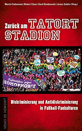 Zurück am Tatort Stadion: Diskriminierung und Antidiskriminierung in Fußball-Fankulturen