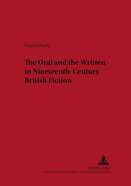 The Oral and the Written in Nineteenth-Century British Fiction
