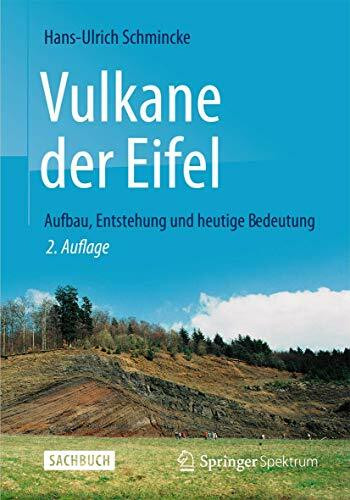 Vulkane der Eifel: Aufbau, Entstehung und heutige Bedeutung