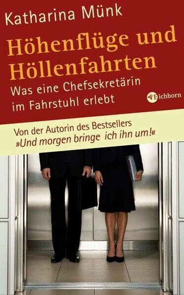 Höhenflüge und Höllenfahrten: Was eine Chefsekretärin im Fahrstuhl erlebt