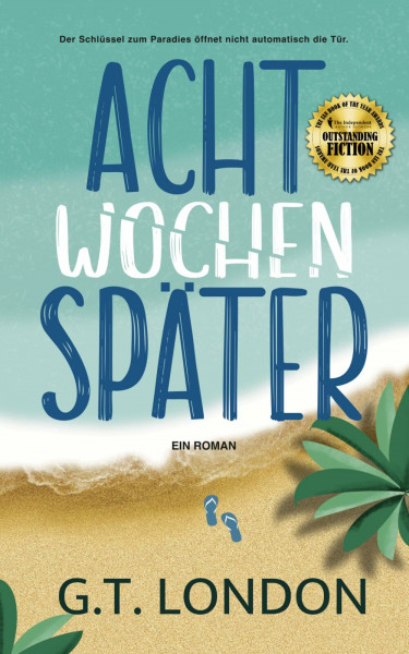 Acht Wochen Später: Ein Roman