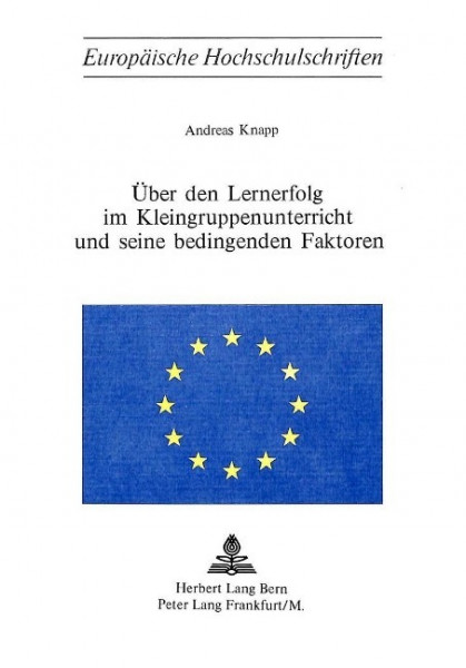 Über den Lernerfolg im Kleingruppenunterricht und seine bedingenden Faktoren