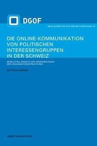 Die Online-Kommunikation von politischen Interessengruppen in der Schweiz