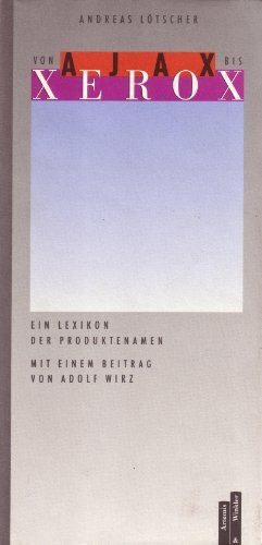 Von Ajax bis Xerox : ein Lexikon der Produktenamen.