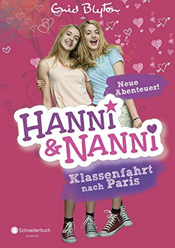 Hanni und Nanni - Klassenfahrt nach Paris: Neue Abenteuer!: Neue Abenteuer!. Sonderband