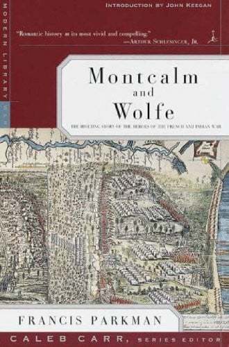 Montcalm and Wolfe: French and Indian War (Modern Library)