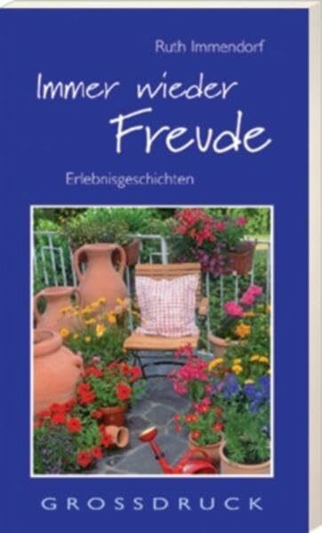 Immer wieder Freude: Erlebnisgeschichten (TELOS - Grossdruck-Bücher)