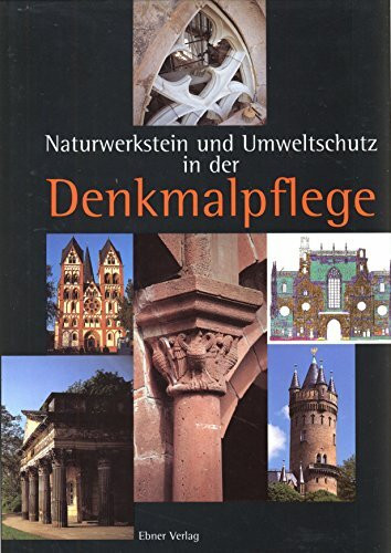 Naturwerkstein und Umweltschutz in der Denkmalpflege