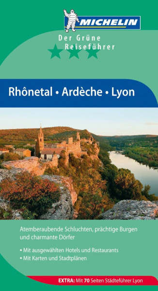 Michelin Der Grüne Reiseführer: Rhônetal Ardèche Lyon