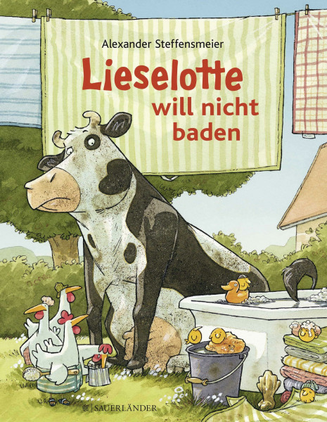 Lieselotte will nicht baden: Bilderbuch über Körperhygiene für Kinder ab 4 (Bilderbücher von Kuh Lieselotte, Band 10)