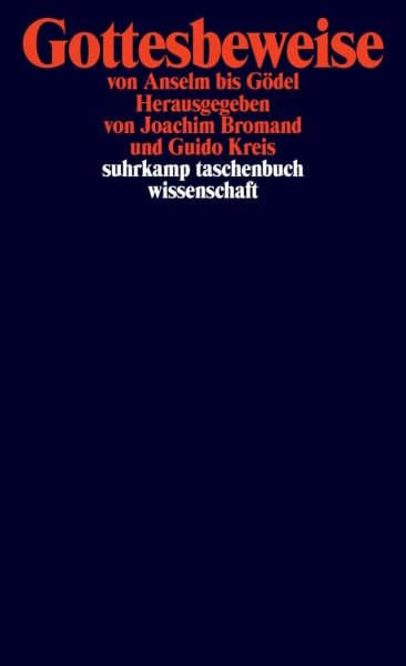 Gottesbeweise: von Anselm bis Gödel (suhrkamp taschenbuch wissenschaft)