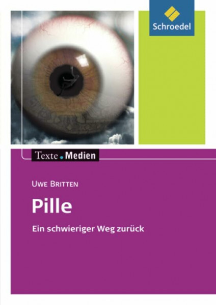 Texte.Medien: Uwe Britten: Pille. Ein schwieriger Weg zurück: Textausgabe mit Materialien