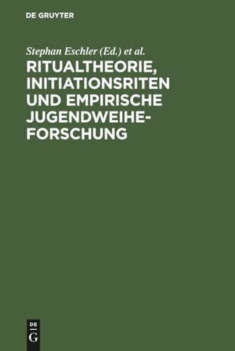 Ritualtheorie, Initiationsriten und empirische Jugendweiheforschung: Beiträge für eine Tagung der Europäischen Jugendbildungs- und Jugendbegegnungsstätte Weimar