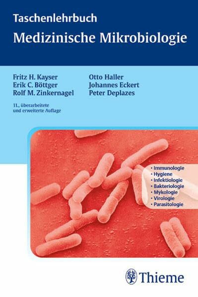 Medizinische Mikrobiologie: Grundlagen, Bakteriologie, Mykologie, Virologie, Parasitologie, Organsysteme