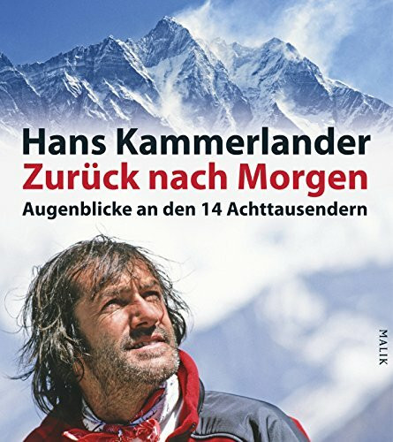 Zurück nach Morgen: Augenblicke an den 14 Achttausendern