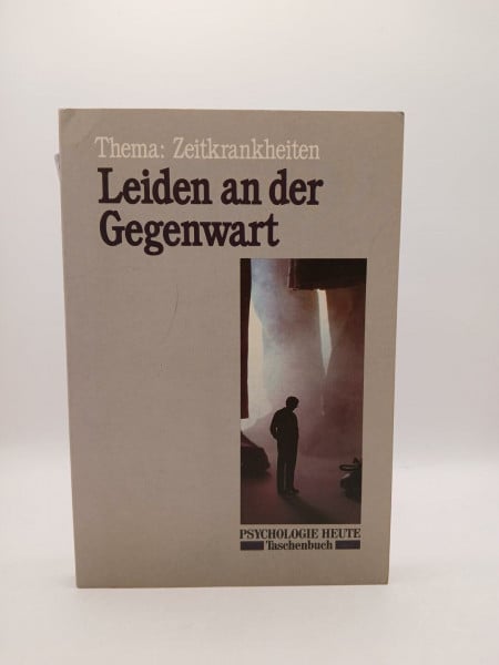 Leiden an der Gegenwart: Thema: Zeitkrankheiten (Beltz /Quadriga-Taschenbuch)