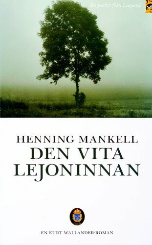 Den vita lejoninnan (Kurt Wallander, Band 3)