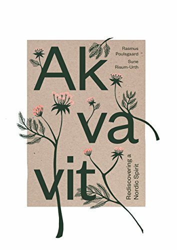 Akvavit - Rediscovering a Nordic Spirit