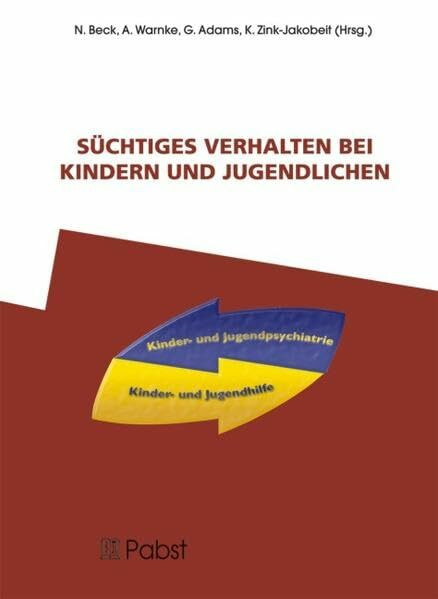 Süchtiges Verhalten bei Kindern und Jugendlichen: Tagungsband anlässlich der 7. Fachtagung "Süchtiges Verhalten bei Kindern und Jugendlichen" am 10.-11. Oktober 2005 in Würzburg