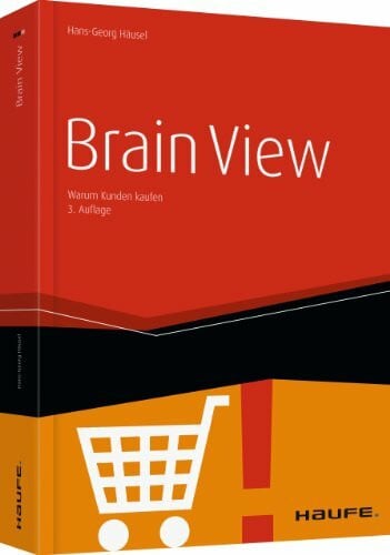 Brain View: Warum Kunden kaufen! (Haufe Fachbuch)