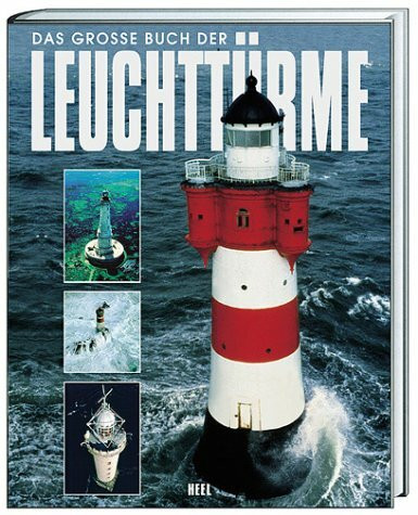 Das grosse Buch der Leuchttürme. Internationaler Seezeichenverband IS