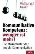 Kommunikative Kompetenz: weniger ist mehr!