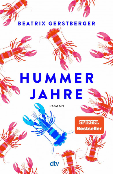 Hummerjahre: Roman | Der neue außergewöhnliche Sommerroman der SPIEGEL-Nr. 1-Bestsellerautorin. Eine berührende Geschichte über Verlust, Neuanfang und ... des Meeres (Die Hummerfrauen-Reihe, Band 2)