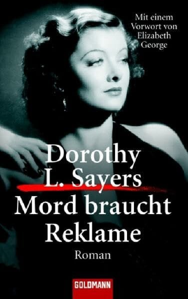 Mord braucht Reklame: Roman: Roman. Vorw. v. Elizabeth George (Goldmann Krimi)