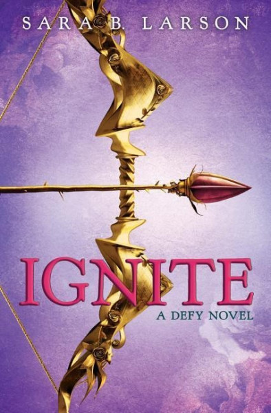 Ignite (the Defy Trilogy, Book 2), 2