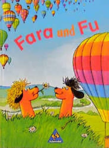 Fara und Fu: Fibel in bisheriger Rechtschreibung