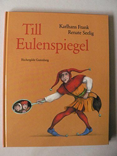 Till Eulenspiegel: Das Leben des listigen Schalks, Wortewenders, Genauhinguckers