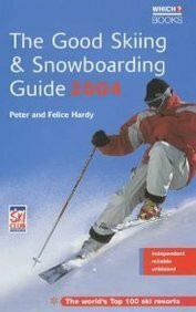 The Good Skiing and Snowboarding Guide ("Which?" Guides)