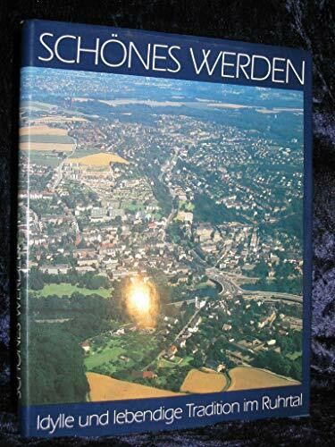 Schönes Werden. Idylle und lebendige Tradition im Ruhrtal (Nobel-Bildband)