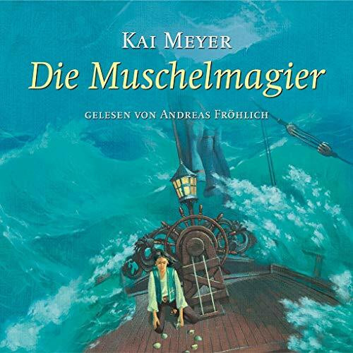 Die Muschelmagier: Sprecher: Andreas Fröhlich. 2. Folge der Meyer Trilogie. 5 CDs Multibox 7 Std.