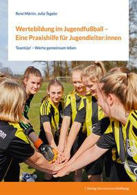 Wertebildung im Jugendfußball - Eine Praxishilfe für Jugendleiter:innen