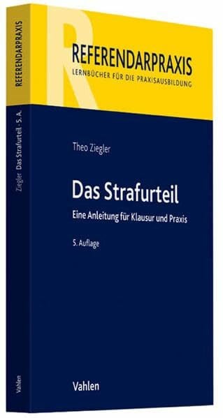 Das Strafurteil (Referendarpraxis) Das Strafurteil (Referendarpraxis)