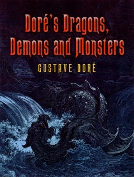 Doré's Dragons, Demons and Monsters