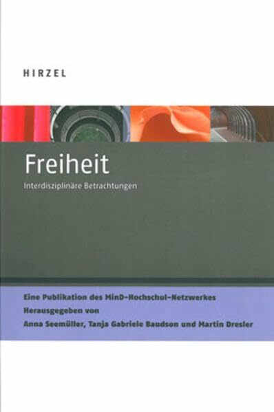Freiheit: Interdisziplinäre Betrachtungen