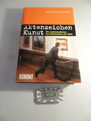Aktenzeichen Kunst: Die spektakulärsten Kunstdiebstähle der Welt