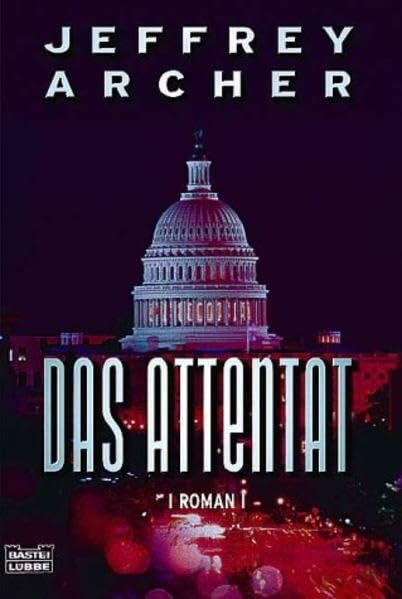 Das Attentat (Allgemeine Reihe. Bastei Lübbe Taschenbücher)