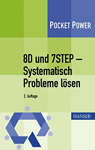 8D und 7STEP - Systematisch Probleme lösen: Extra: Mit kostenlosem E-Book