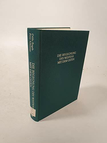 Die Begegnung des Westens mit dem Osten: Kongressakten des 4. Symposions des Mediävistenverbandes in Köln 1991 aus Anlass des 1000. Todesjahres der ... des 1000. Todesjahres der Kaiserin Theophanu