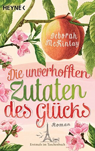 Die unverhofften Zutaten des Glücks: Roman
