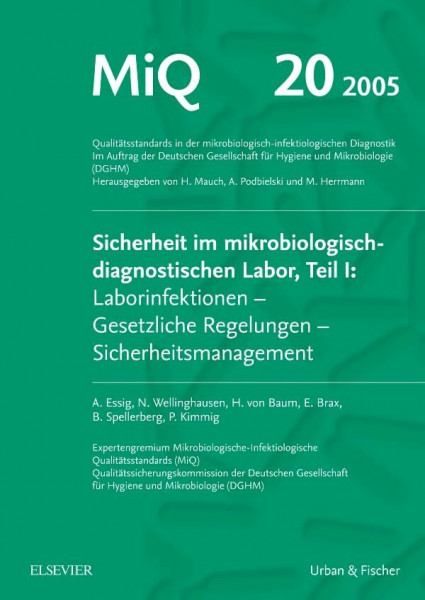 MIQ 20: Sicherheit im mikrobiologisch-diagnostischen Labor, Teil I: Laborinfektionen - Gesetzliche Regelungen - Sicherheitsmanagement