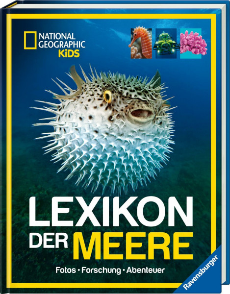 National Geographic Kids - Lexikon derMeere: Fotos, Forschung, Abenteuer; Buch für Kinder ab 8 Jahren; Das Ozean-Lexikon für Kinder