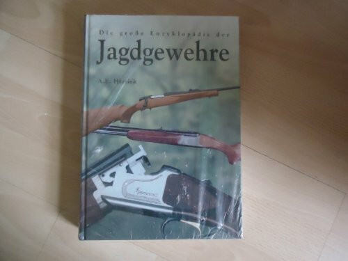 Die grosse Jagdgewehre-Enzyklopädie