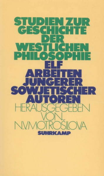 Studien zur Geschichte der westlichen Philosophie: Elf Arbeiten jüngerer sowjetischer Autoren