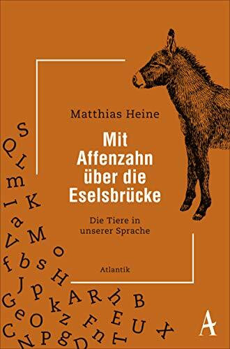 Mit Affenzahn über die Eselsbrücke: Die Tiere in unserer Sprache