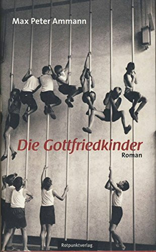 Die Gottfriedkinder: Roman